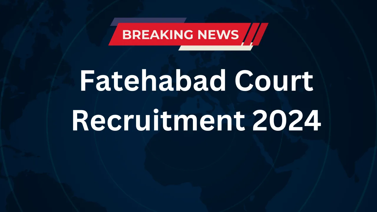 Fatehabad Court Recruitment 2024